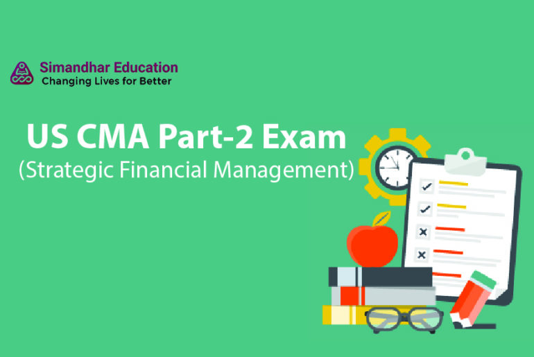 All About US CMA Exam Part-2