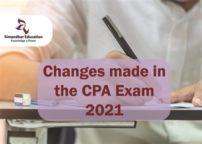 Changes made in the CPA Exam 2021