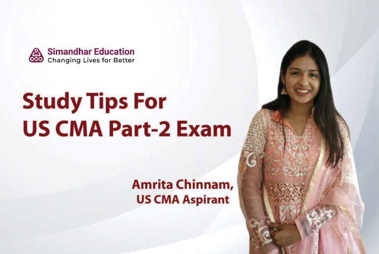 US CMA Exam Part-2 Study Tips by Amrita