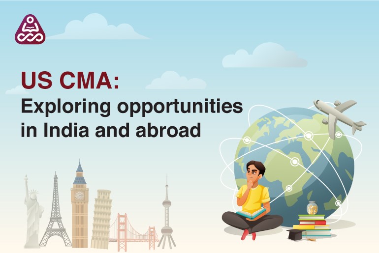 US CMA: Exploring opportunities in India and abroad