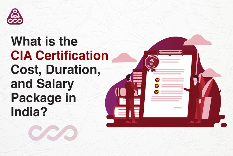 testCIA Certification Cost, Duration, and Salary Package in India