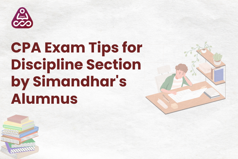 CPA Exam Tips for Discipline Section by Simandhar's Alumnus