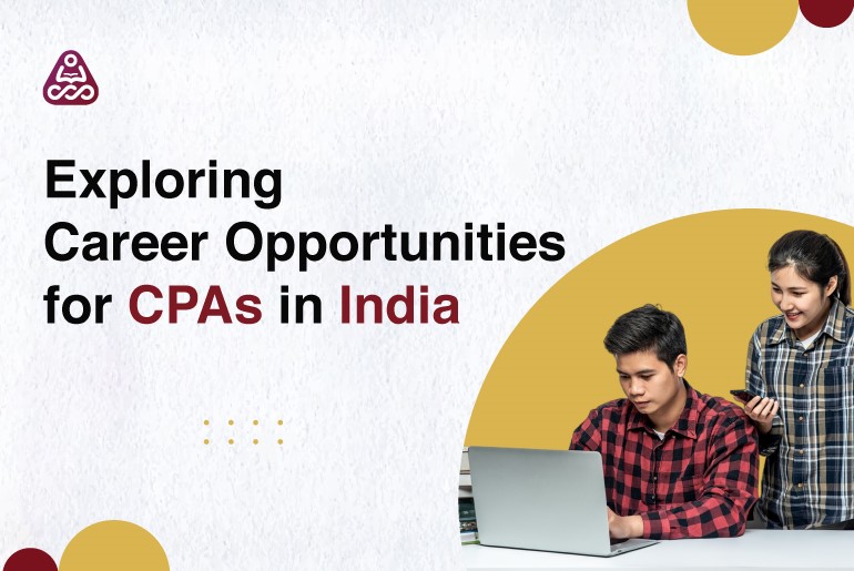 Exploring Career Opportunities for CPAs in India