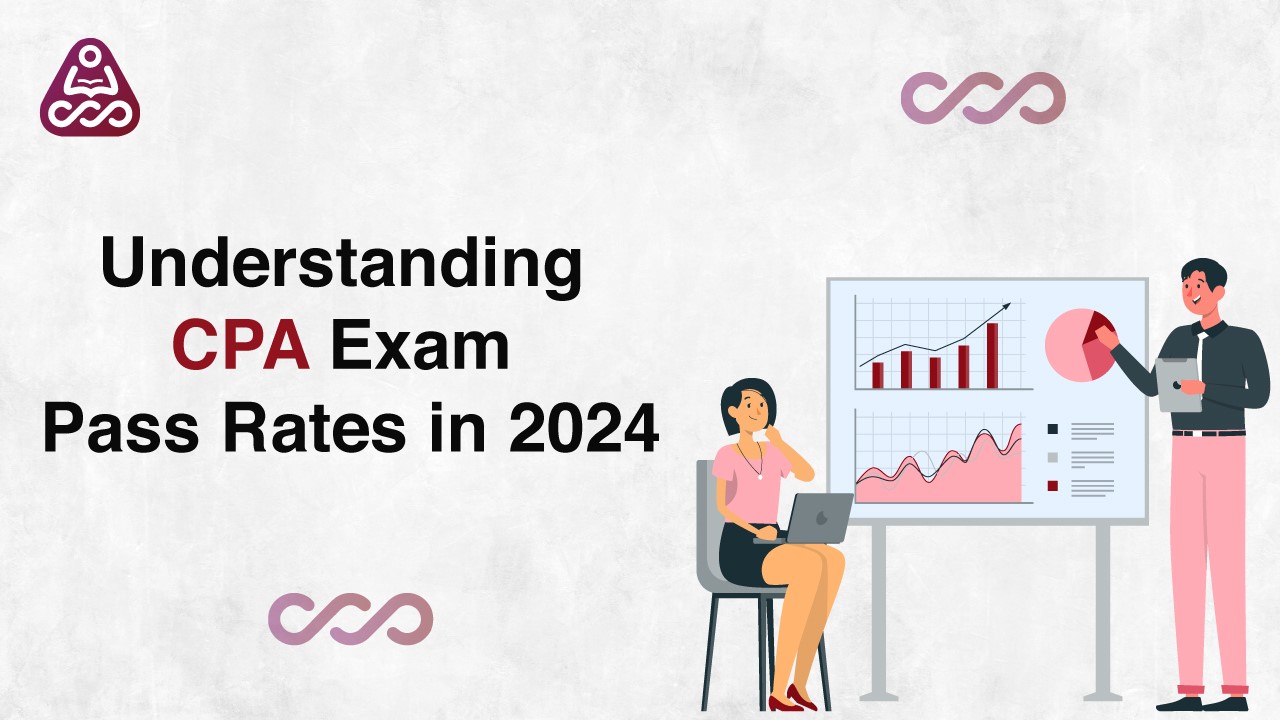 A guide to CPA Exam Pass Rates 2024