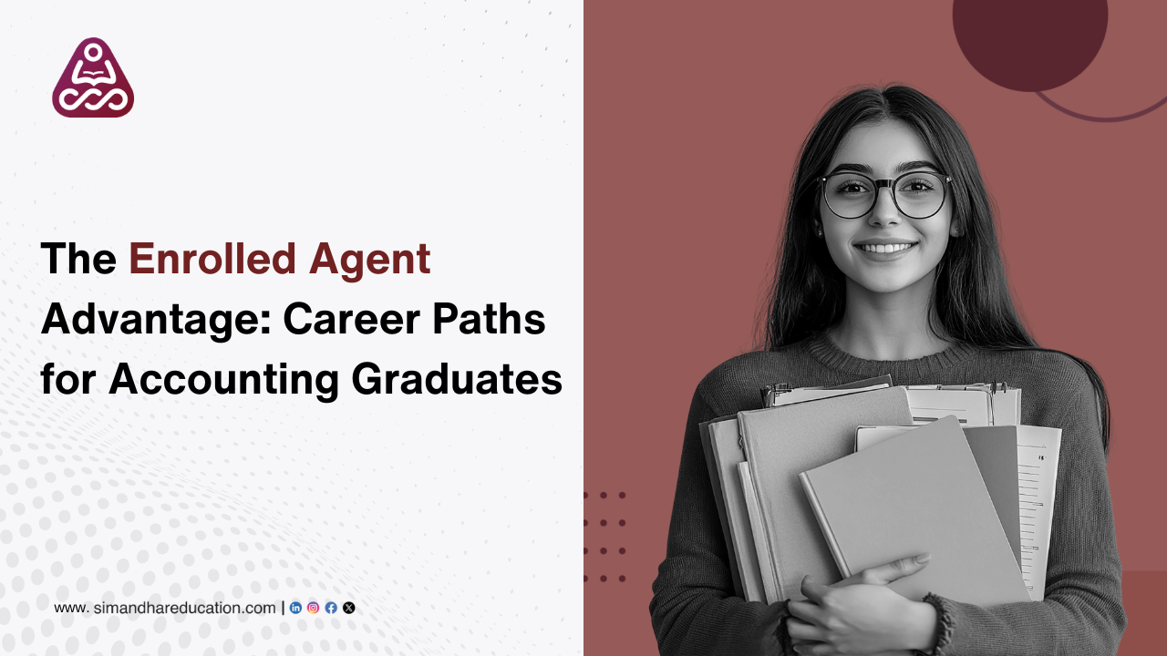 Enrolled Agent Advantage: Career Paths for Accounting Graduates