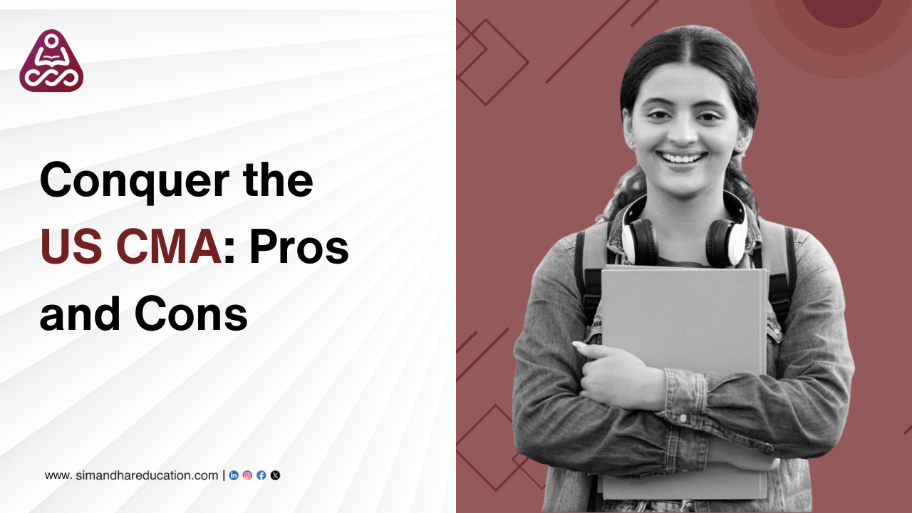 Conquer the US CMA: Essential Pros and Cons for Success