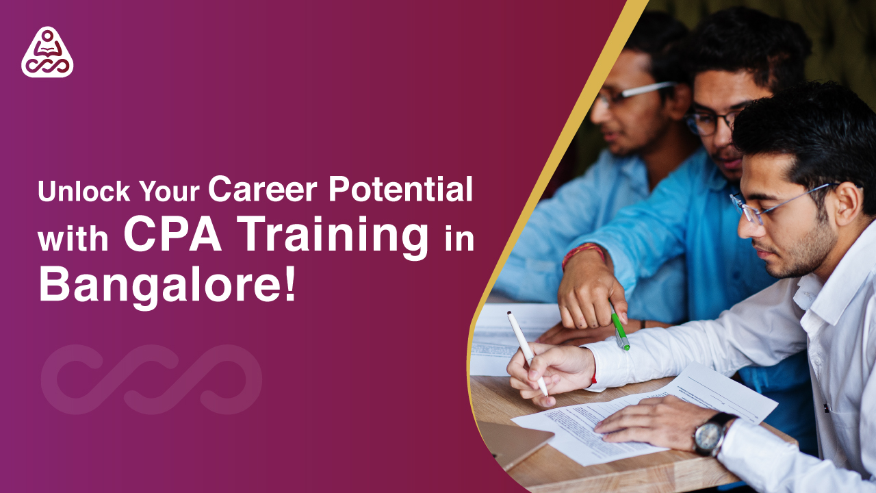 Unlock Global Careers: Pursue US CPA Training in Bangalore!