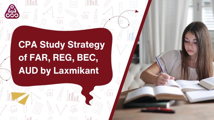CPA Study Strategy of FAR REG BEC AUD by Laxmikant