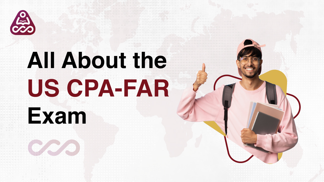 All About the US CPA-FAR Exam