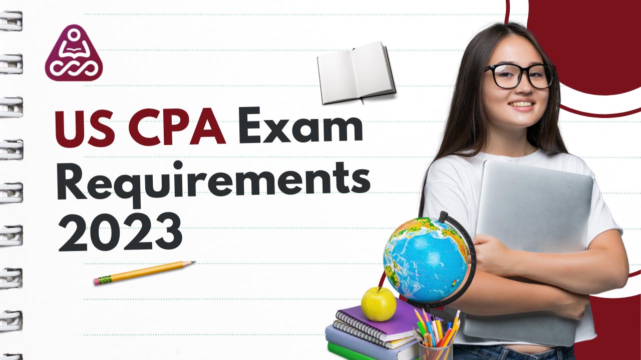 US CPA Exam Requirements 2023