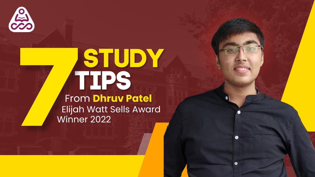 7 Study Tips From Dhruv Patel Elijah Watt Sells Award Winner 2022