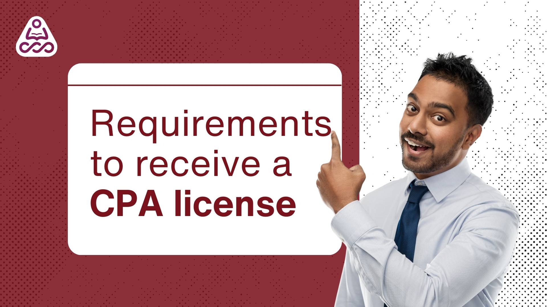 Requirements to receive a CPA license