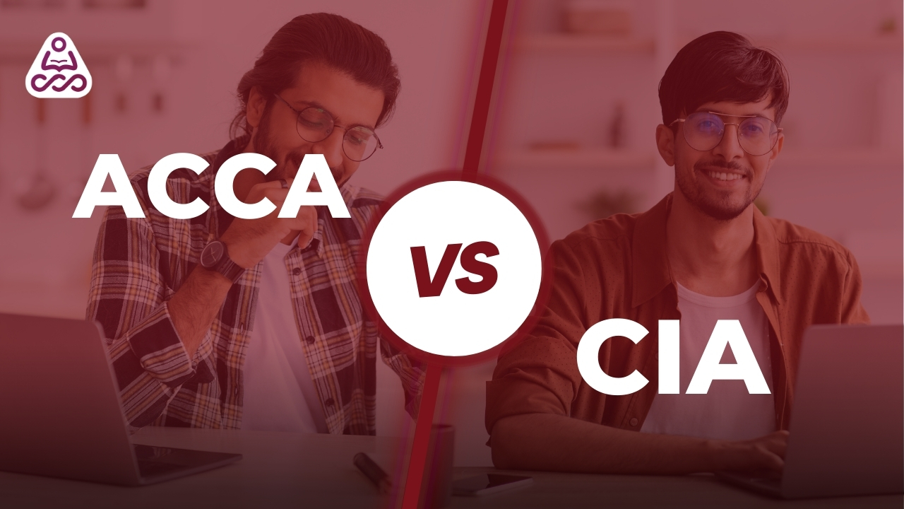 ACCA VS CIA: Which one is the right certification for you?