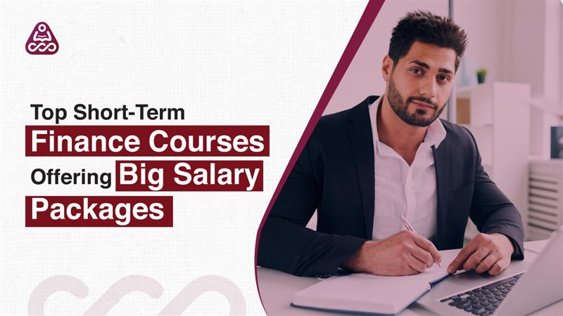 Top 4 Short-Term Finance Courses Offering Big Salary Packages