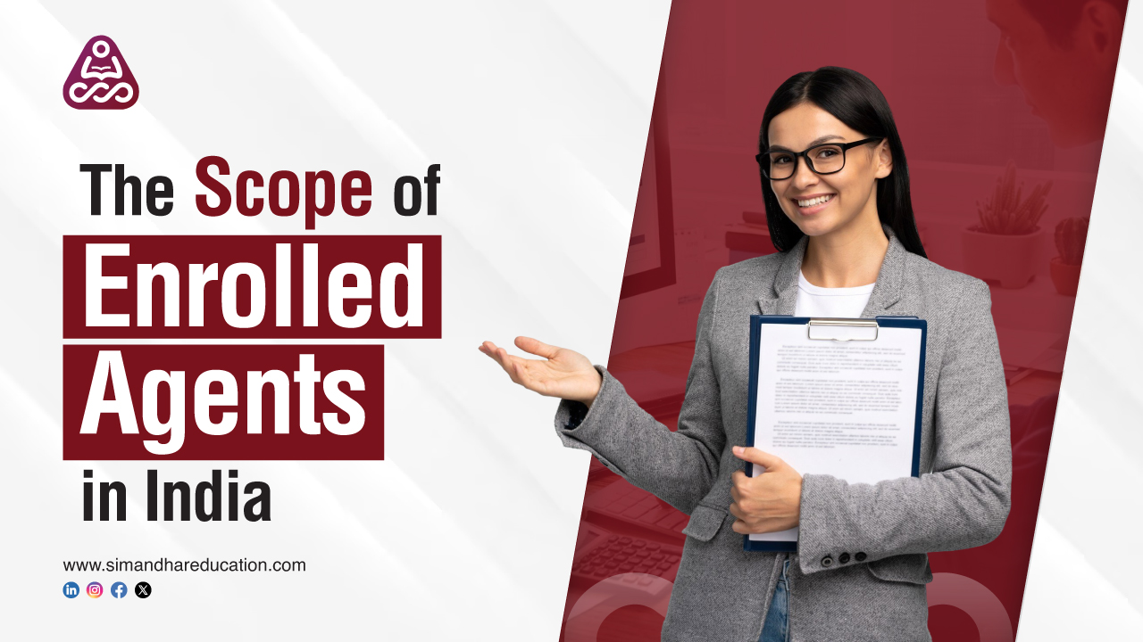 The Scope of Enrolled Agents (EA) in India