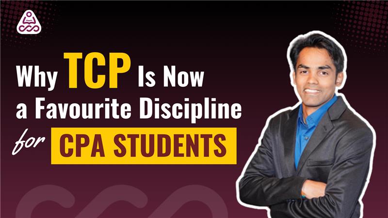 Why TCP Is Now a Favourite Discipline for CPA Students | Simandhar Education