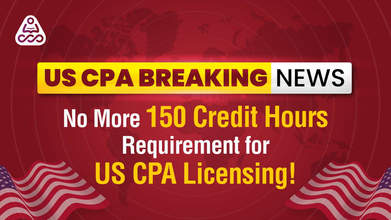 CPA License Update 2025 | No More 150 Credit Hour Requirement – Simandhar Education