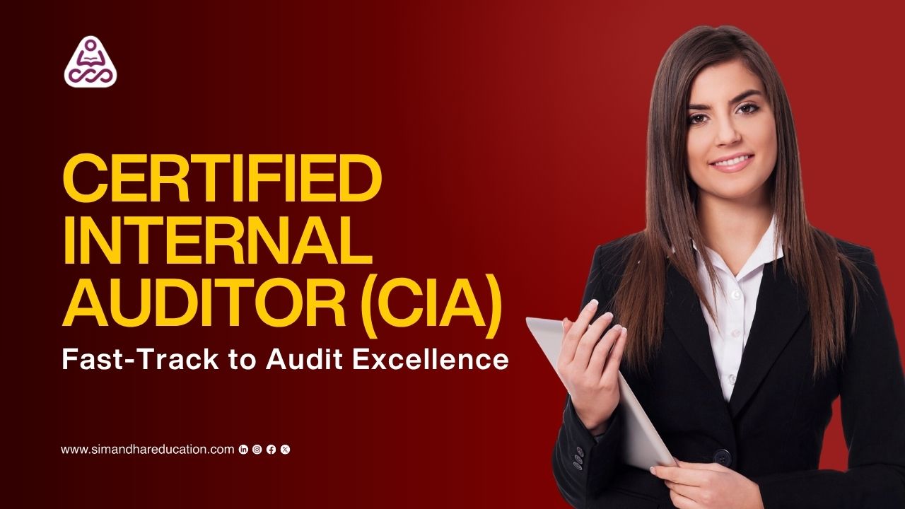 Certified Internal Auditor (CIA) Course in India | Fast-Track to Audit Excellence – Simandhar Education