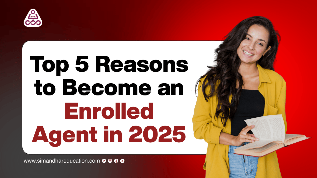 Top 5 Reasons to Become an Enrolled Agent in 2026