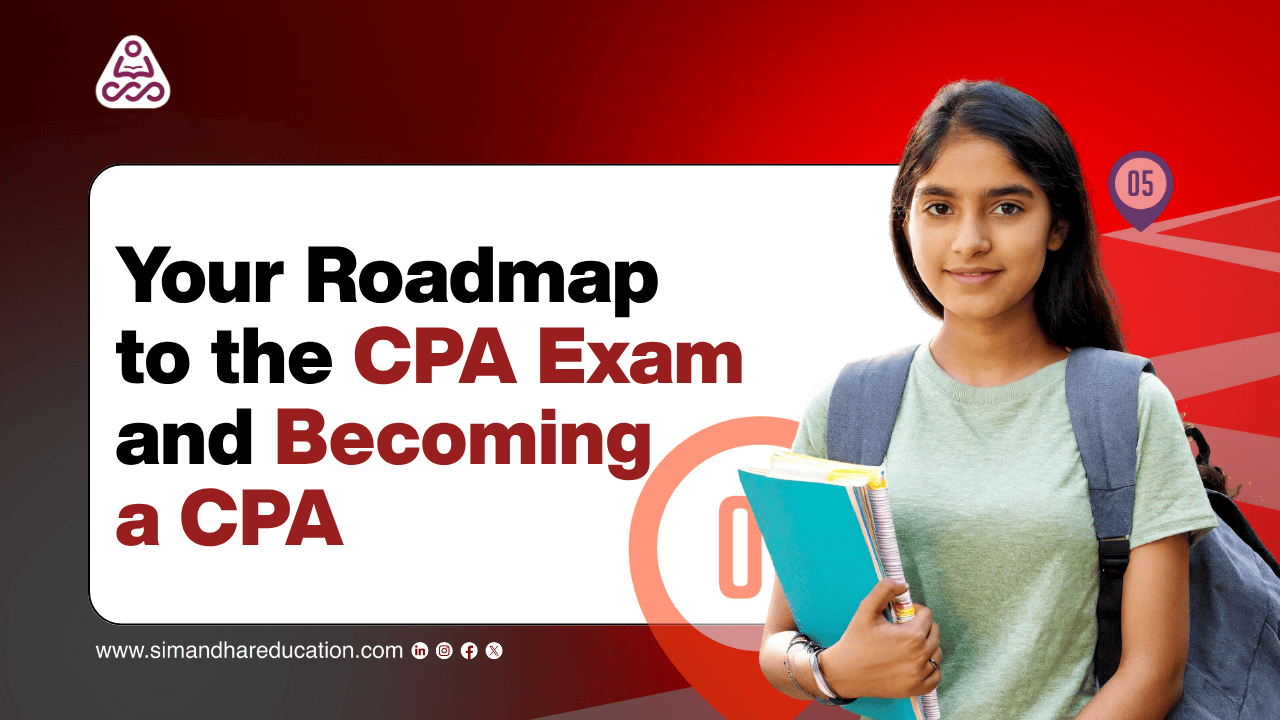 Your Roadmap to the CPA Exam and Becoming a CPA