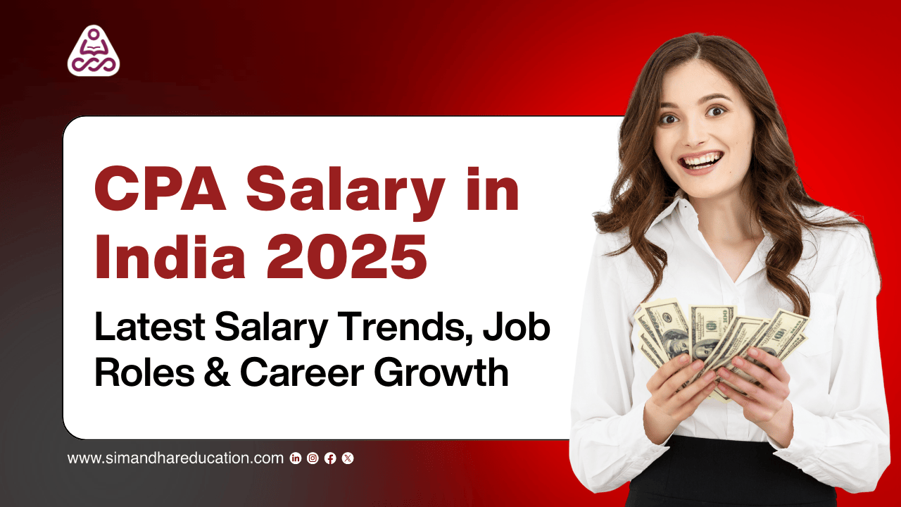 CPA Salary in India 2025 | Latest Salary Trends, Job Roles & Career Growth