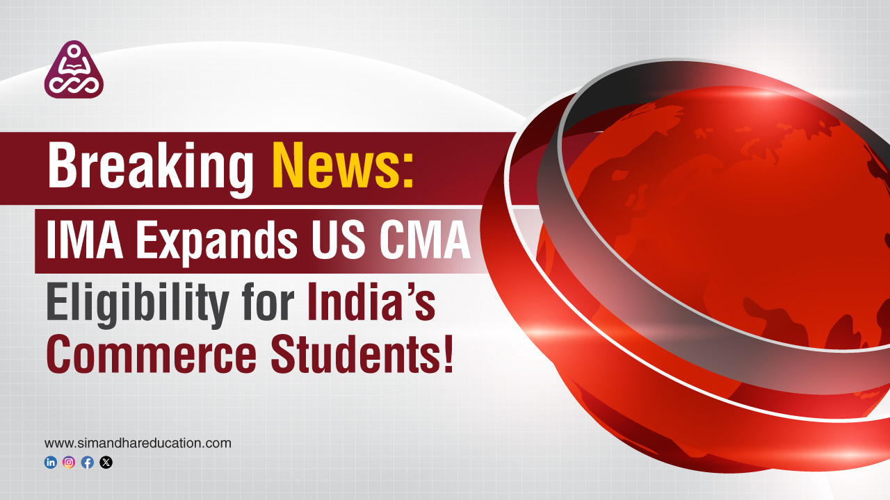 Breaking News: CMA (USA) + CPA Pathway Now Open for India’s Commerce Students
