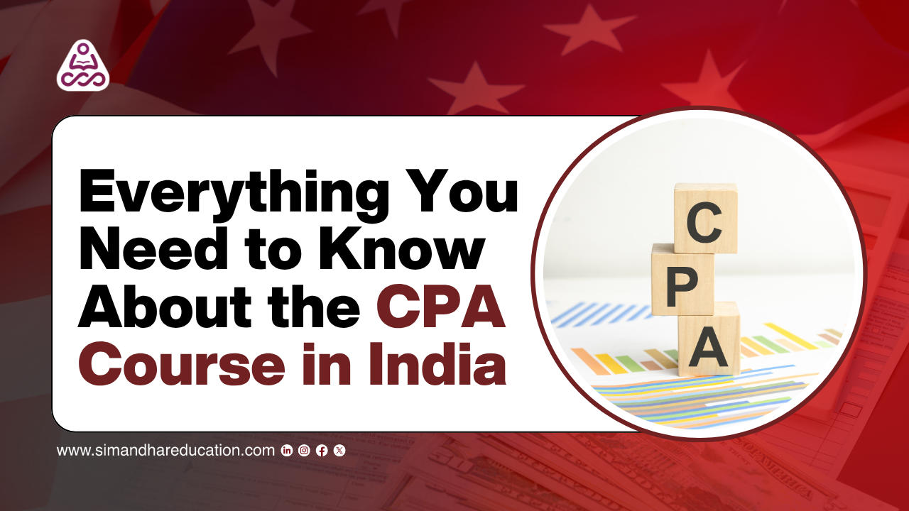 CPA Course in India (2026): Eligibility, Fees, Duration & Career Opportunities | Simandhar Education