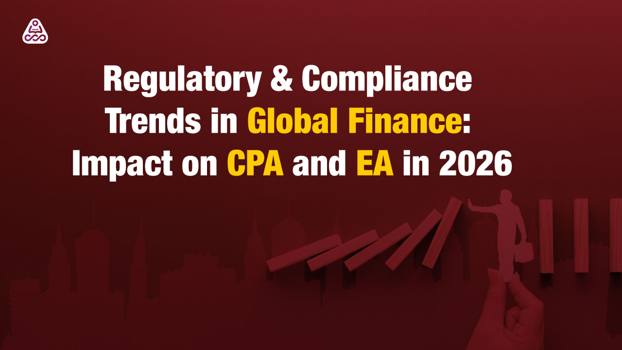 Regulatory & Compliance Trends in Global Finance: Impact on CPA and CMA in 2025 | Simandhar Education