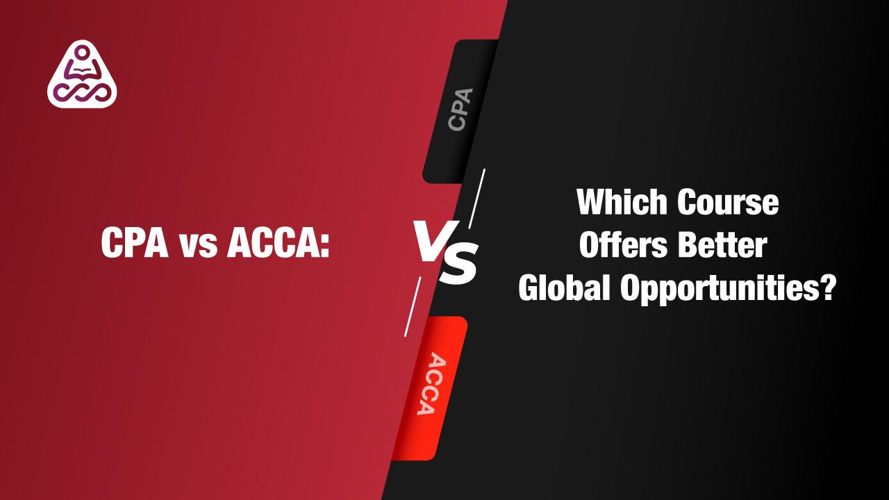CPA vs ACCA – Which Global Accounting Course Is Right for You? | Simandhar Education