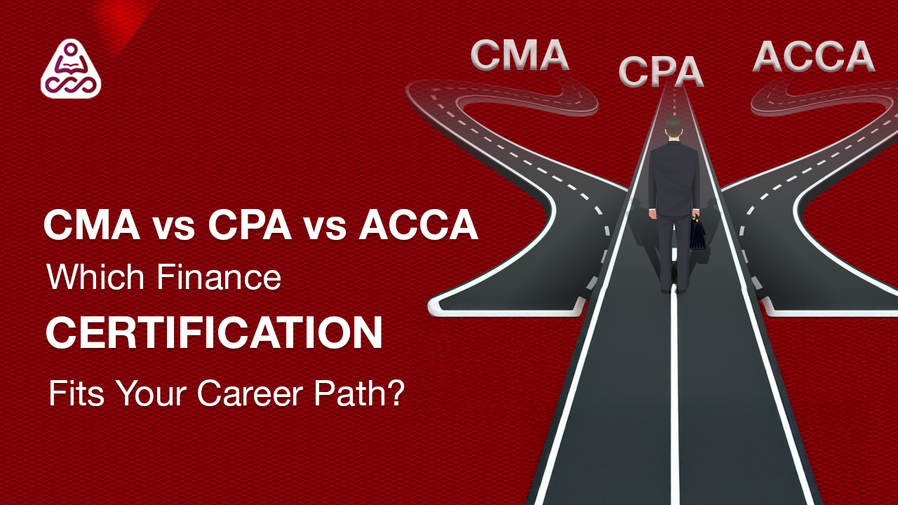 CMA vs CPA vs ACCA: Best Global Finance Certification for Your Career | Course, Scope & Opportunities