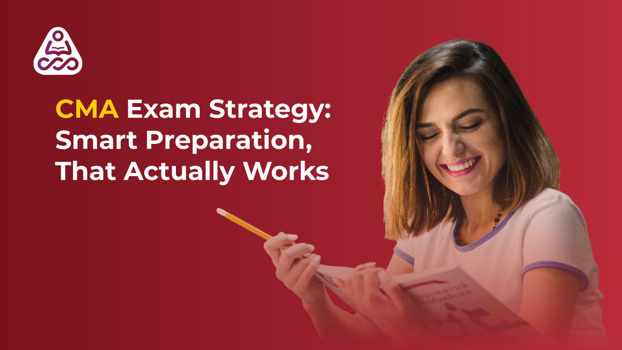 CMA Exam Strategy: Smart Preparation That Actually Works | CMA Course Tips by Simandhar Education