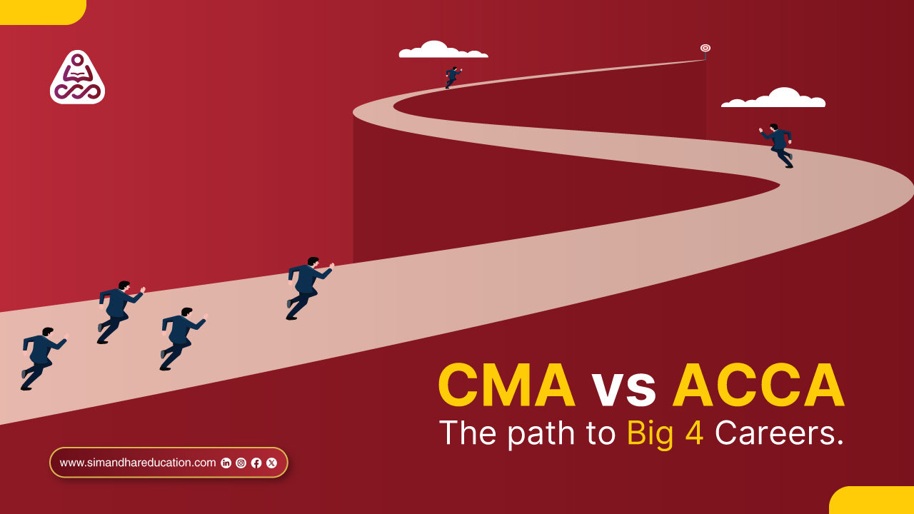 CMA vs ACCA: The Clear, Finance-Led Roadmap to Choose the Right Global Certification | Simandhar Education
