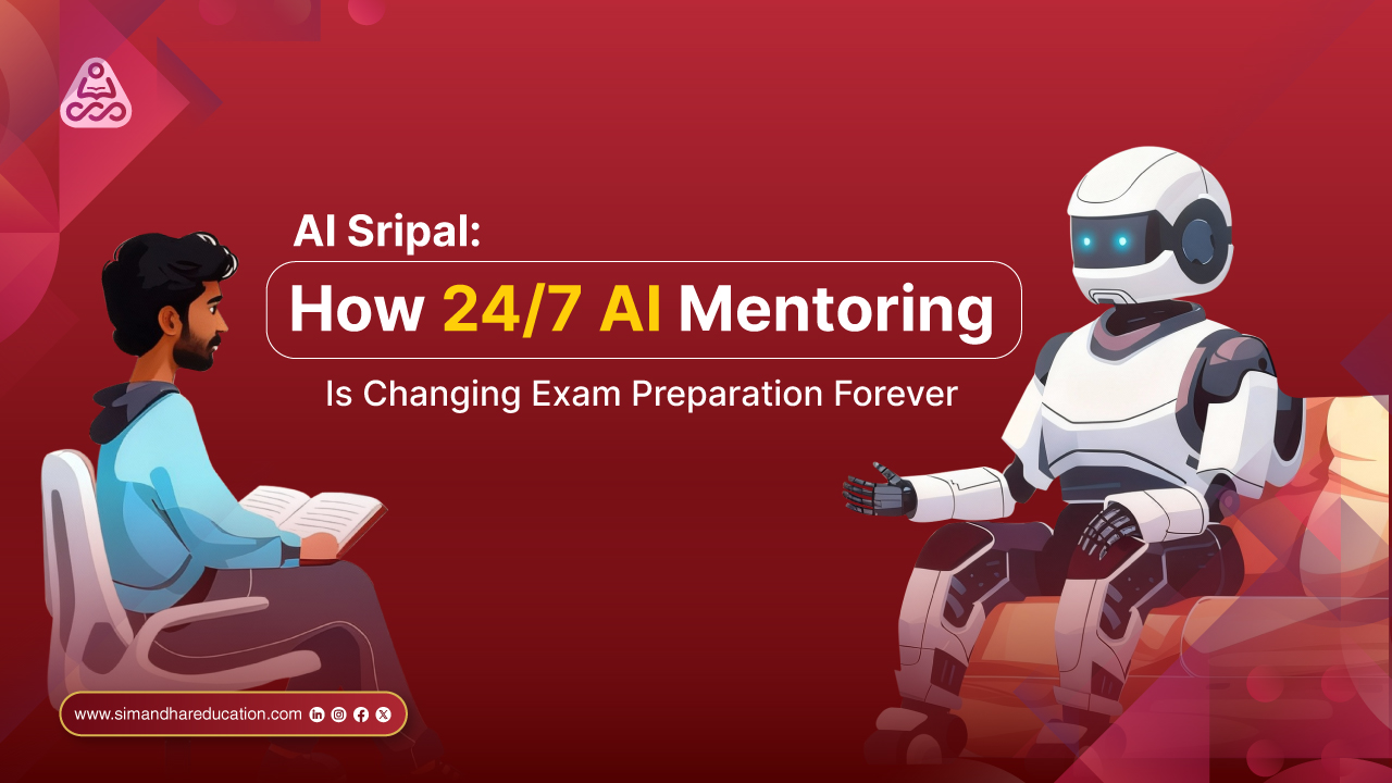 AI Sripal: How 24/7 AI Mentoring Is Changing Exam Preparation Forever