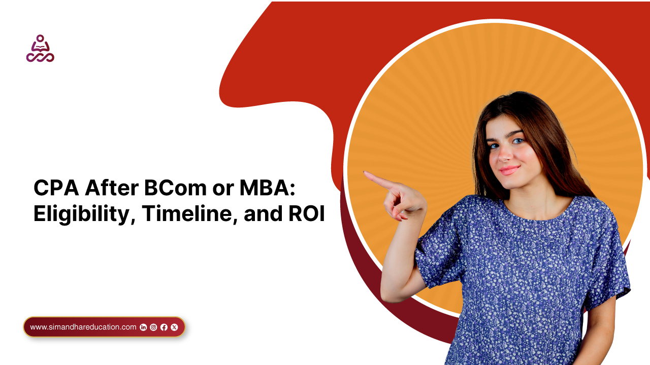 CPA After BCom or MBA: Is It the Smartest Global Career Move?
