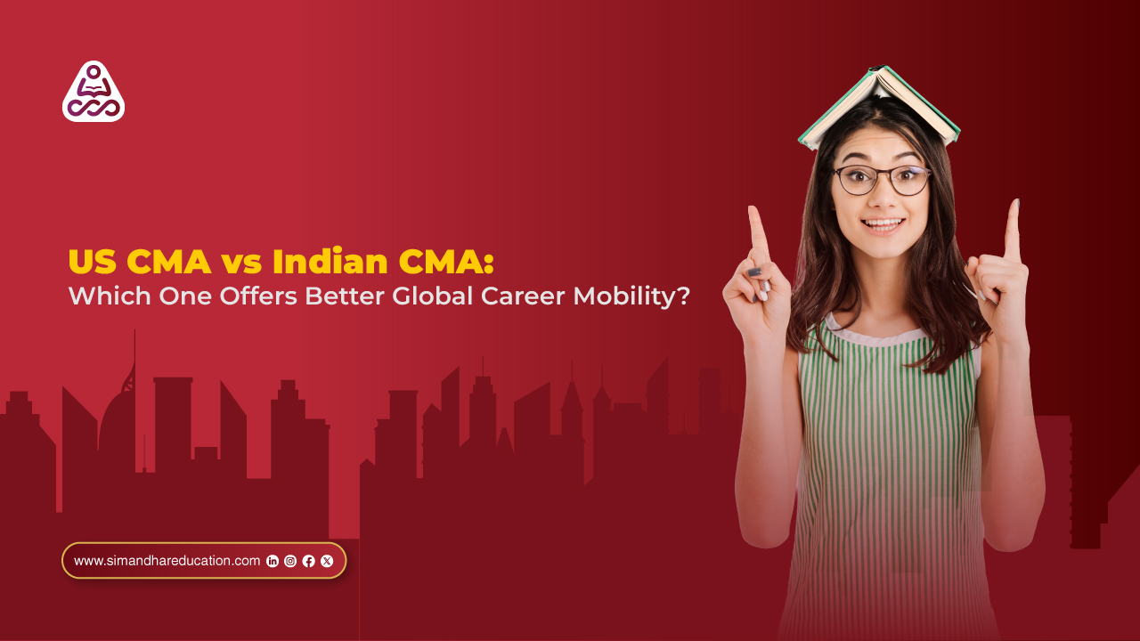 US CMA vs Indian CMA: Global Career Mobility Compared