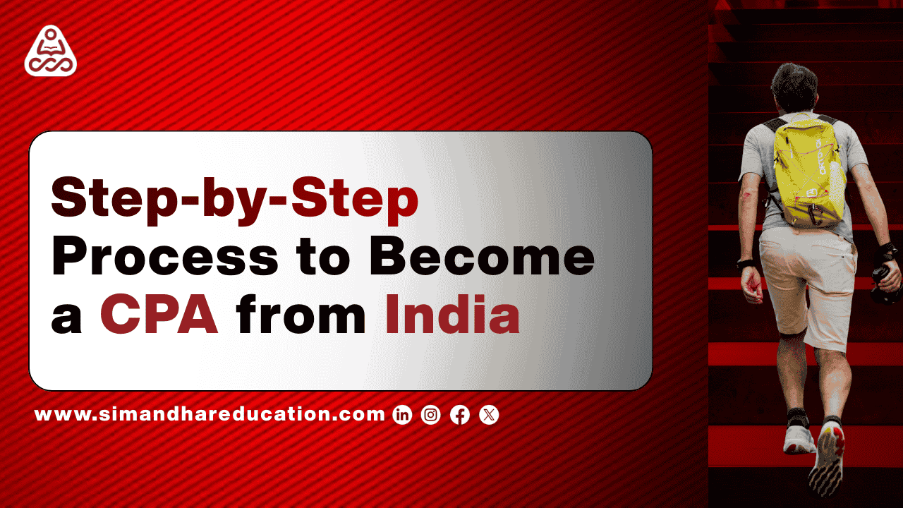 Step-by-Step Process to Become a CPA from India