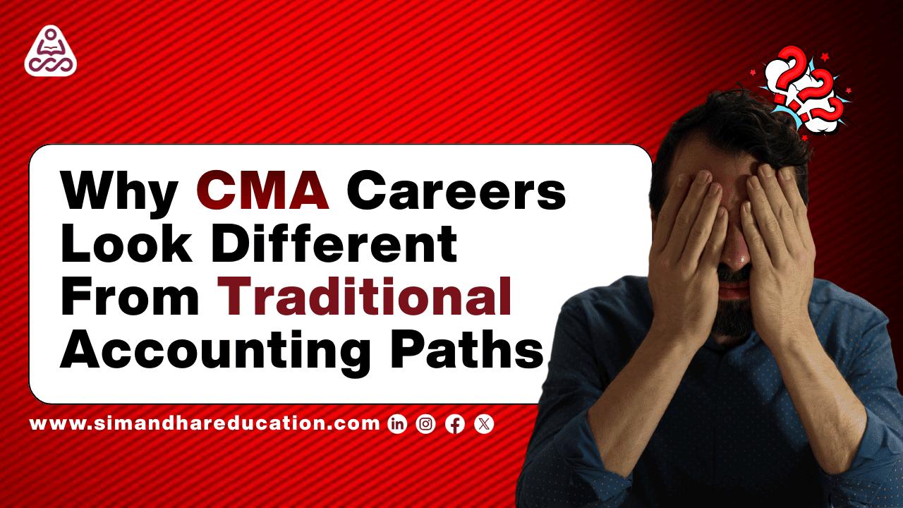 Why CMA Careers Look Different From Traditional Accounting Paths