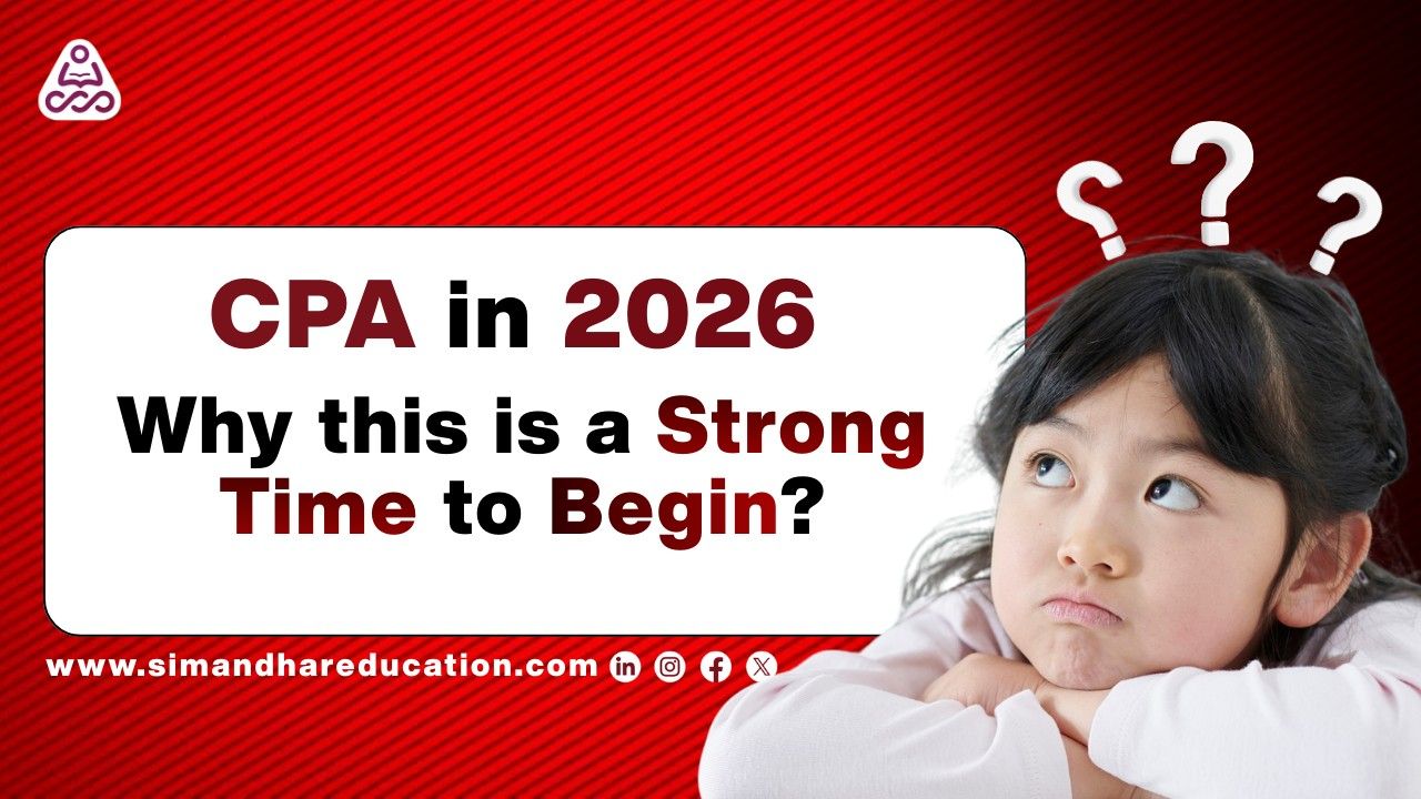 CPA in 2026: Why This Is a Strong Time to Begin the Journey