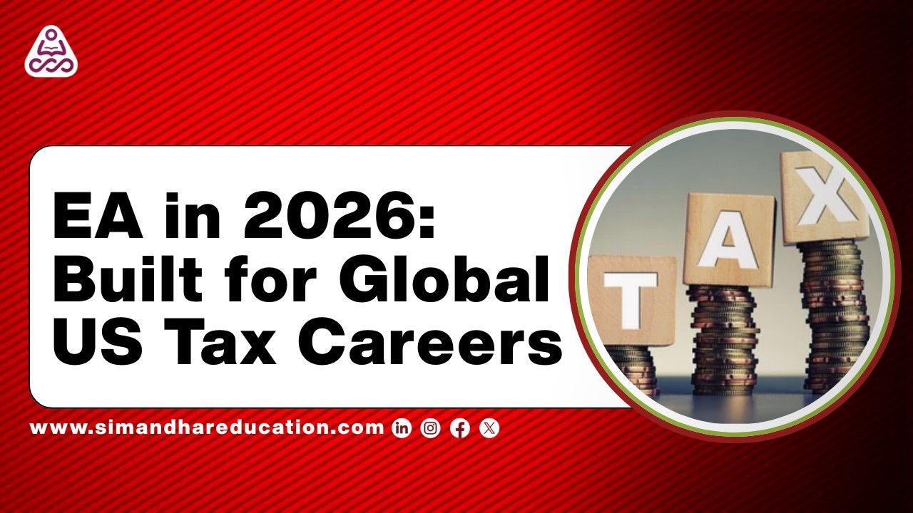 EA in 2026: Built for Global US Tax Careers