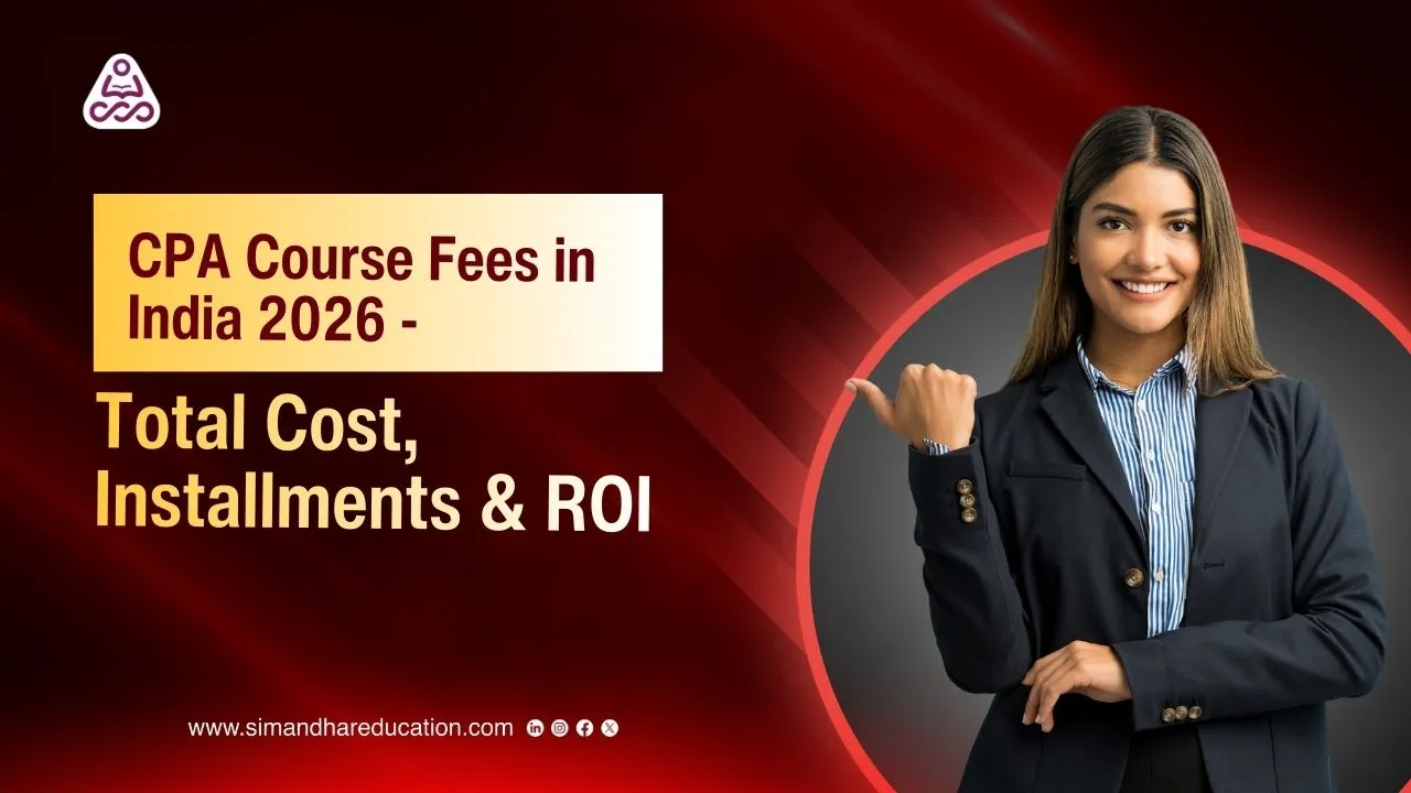 CPA Course Fees in India 2026 – Total Cost, Installments & ROI