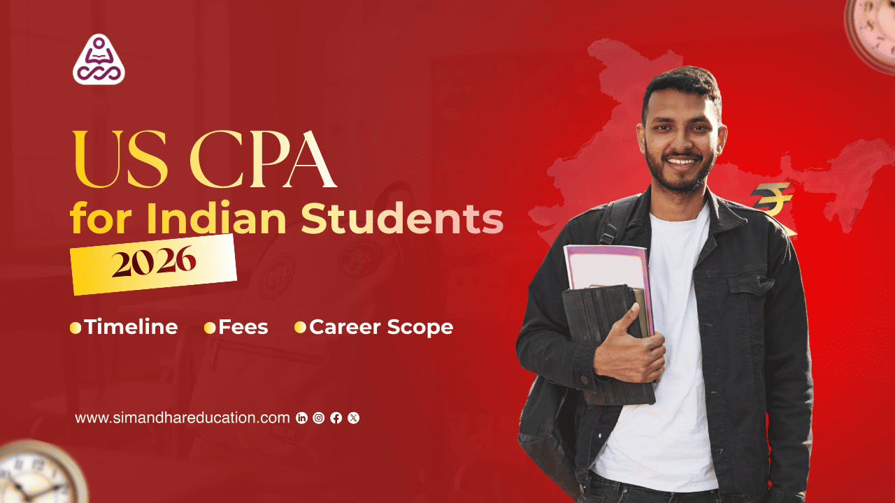 US CPA for Indian Students (2026): Timeline, Fees & Career Scope 
