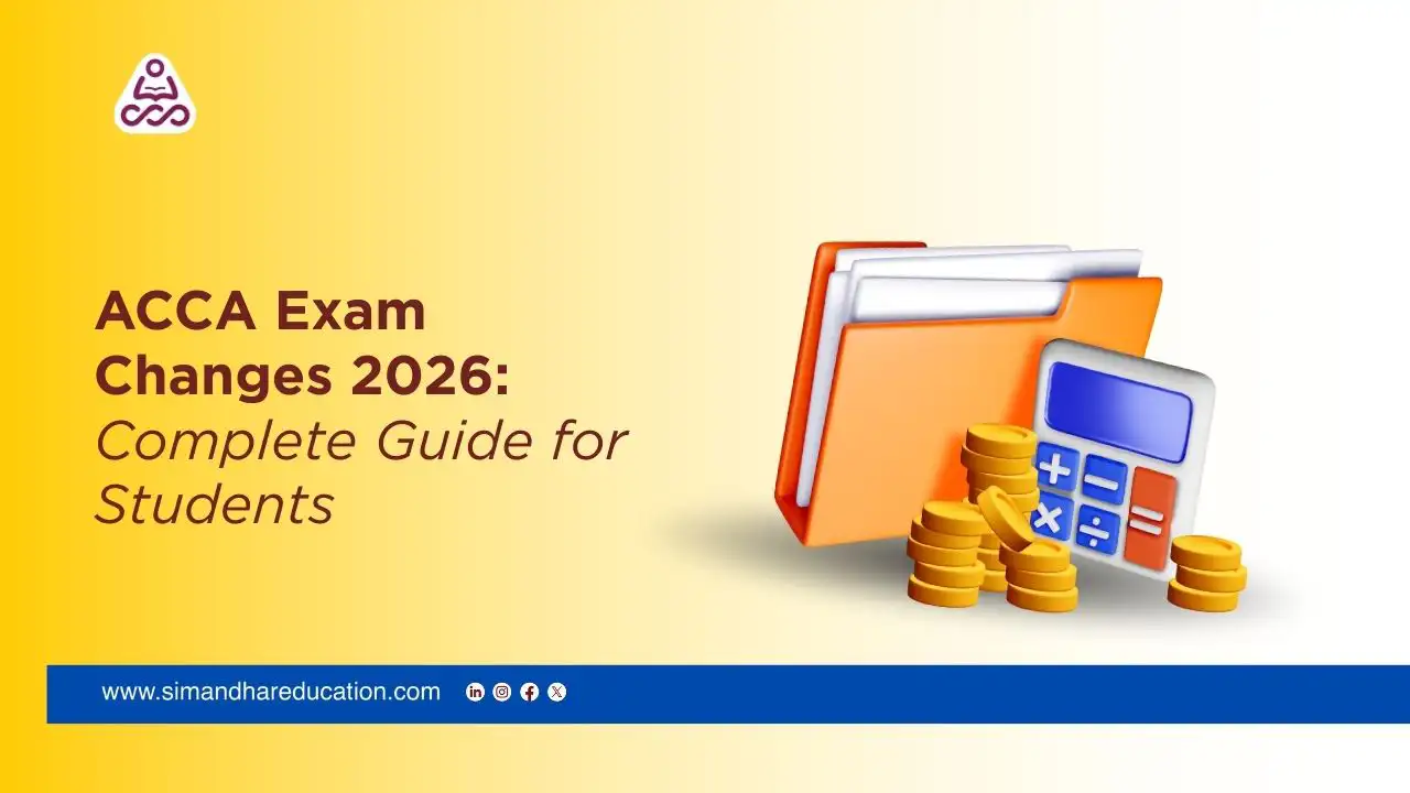 ACCA Exam Changes 2026: Complete Guide for Students