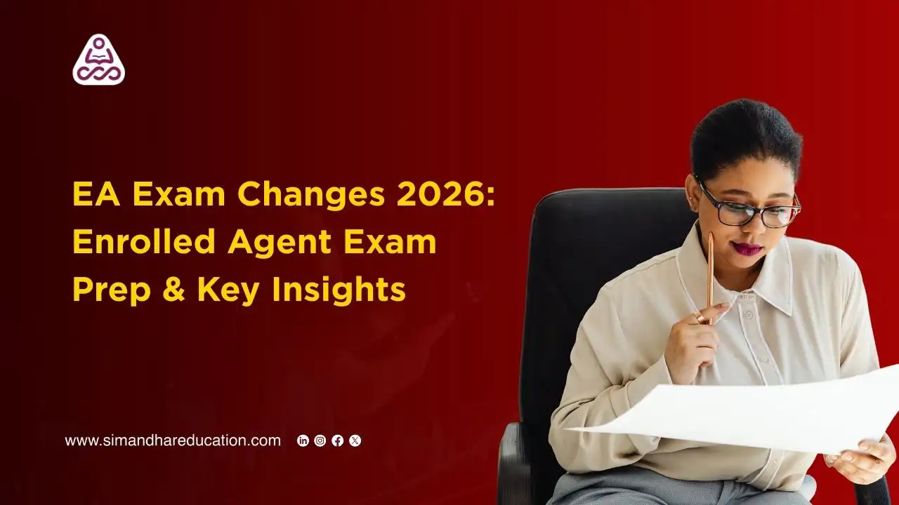 EA Exam Changes 2026: Enrolled Agent Exam Prep & Key Insights