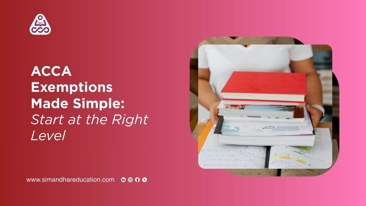 ACCA Exemptions Made Simple: Start at the Right Level