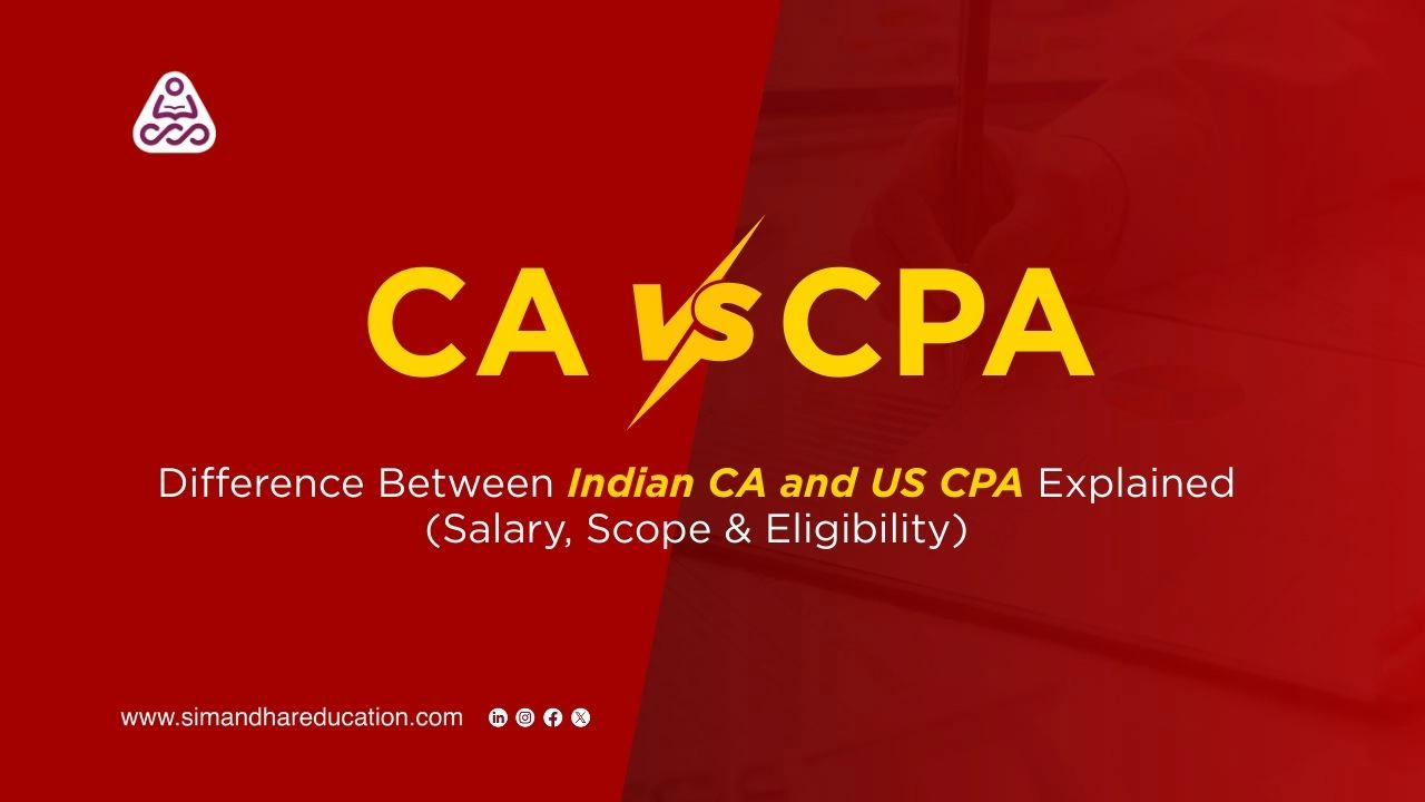 CA vs CPA: Difference Between Indian CA and US CPA Explained (Salary, Scope & Eligibility)