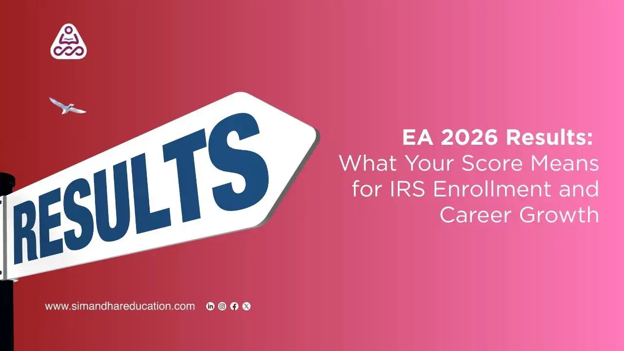 EA 2026 Results: What Your Score Means for IRS Enrollment and Career Growth
