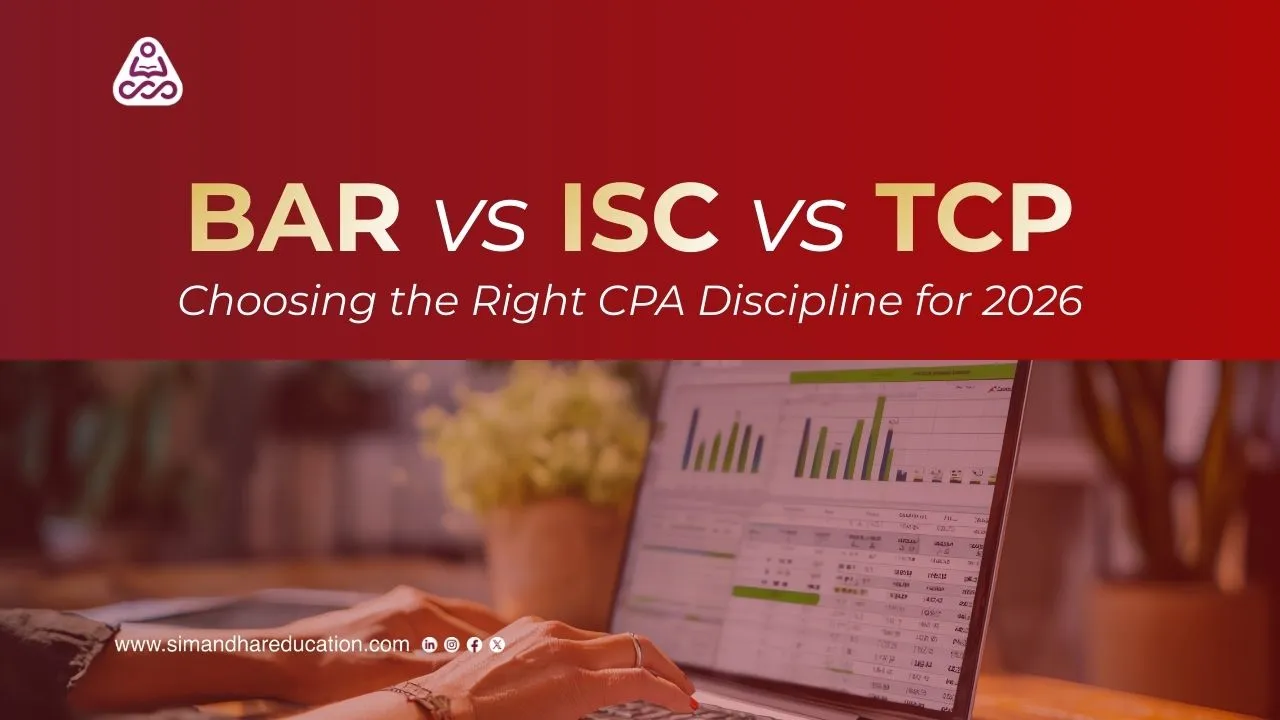 BAR vs ISC vs TCP: Choosing the Right CPA Discipline for 2026