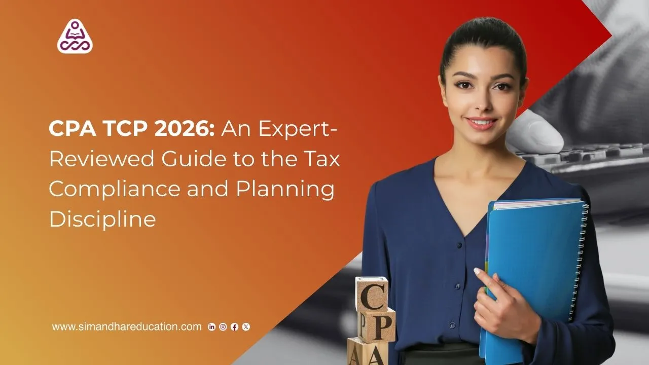 CPA TCP 2026: An Expert-Reviewed Guide to the Tax Compliance and Planning Discipline