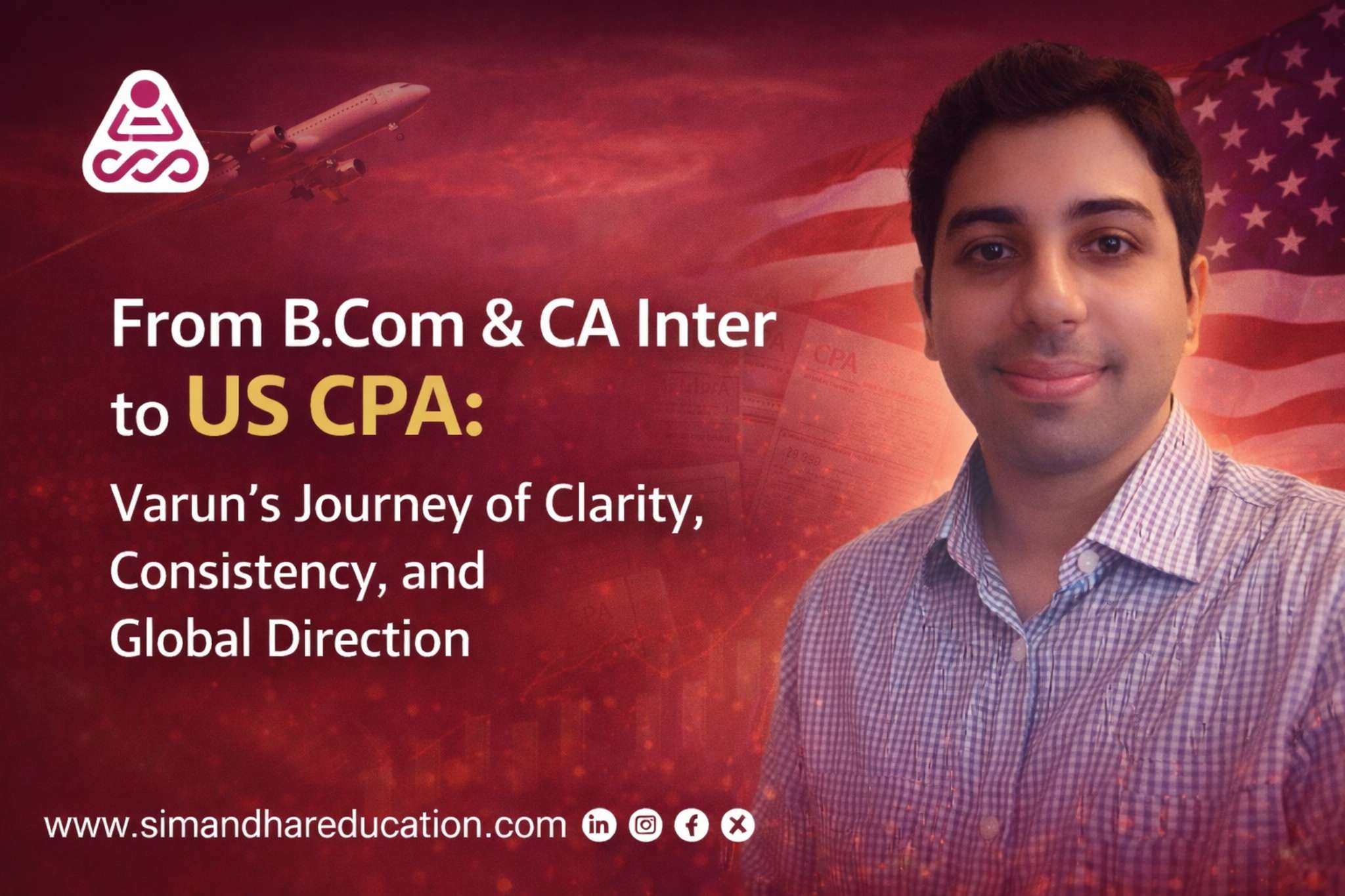 From B.Com & CA Inter to US CPA: Varun’s One-Year CPA Journey