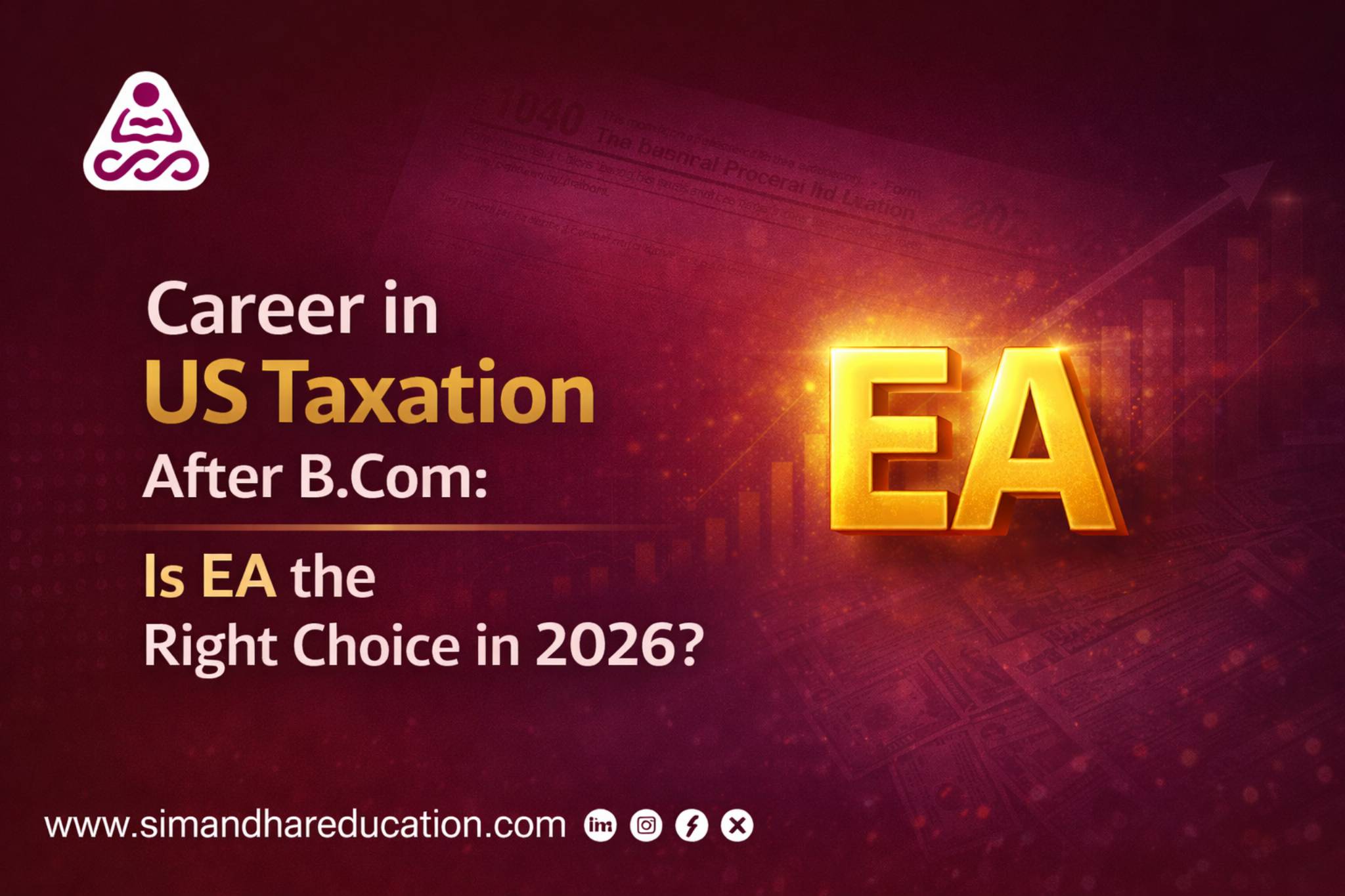 Career in US Taxation After B.Com: Is EA the Right Choice in 2026?